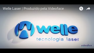 Welle Laser | Produzido pela Videoface