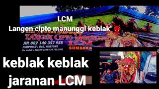 keblak keblak jranan Langen Cipto manunggal (LCM) live sumber wangi 👹