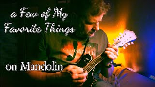 “A Few of My Favorite Things” on Mandolin