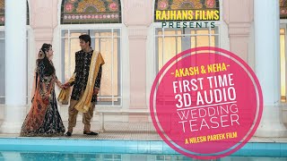 Akash & Neha ! First Time 3D Audio Wedding Teaser