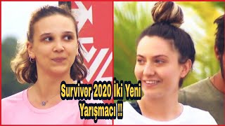 Survivor 2020 Ünlüler - Gönüllüler İki Yeni Yarışmacı !!