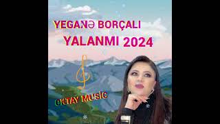 Yegane Borcali Yalanmi 2024(cover Davud Güloğlu music)