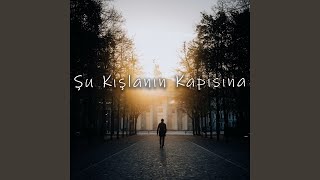 Şu Kışlanın Kapısına (feat. Durmuş Yazıcıoğlu)