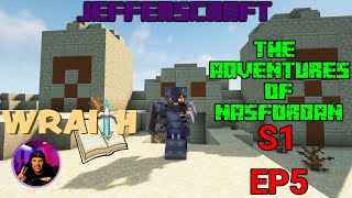 Wraith SMP JEFFERSCRAFT and the adventures of Nasfordan S1 EP5 ( The Journey To Distant Lands )