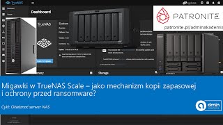 Migawki w TrueNAS Scale – jako mechanizm kopii zapasowej i ochrony przed ransomware?