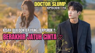 KISAH DUA DOKTER YANG SEDANG TERPURUK BERAKHIR JATUH CINTA || ALUR CERITA DR.SLUMP EPISODE - 14