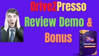 Demo + DriveZPresso Review 🔔🔔🔔Drive Z Presso Review Review and Bonuses🔔🔔🔔