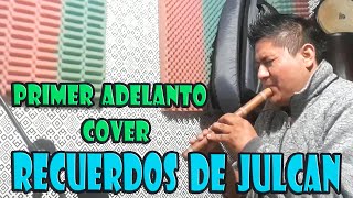 PRIMER ADELANTO COVER RECUERDOS DE JULCAN