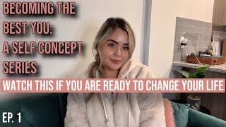 How to change your life, how to work on your self concept and manifest your dreams #selfconcept