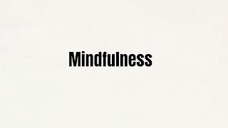 Mindfulness