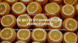 De beste vitamine tegen vermoeidheid