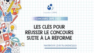 CRPE 2022 ～ LES CLÉS POUR RÉUSSIR LE CONCOURS SUITE À LA RÉFORME