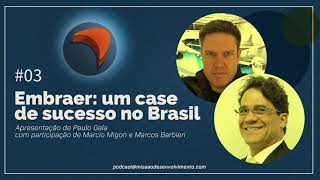 Embraer um case de sucesso no Brasil - Missão Desenvolvimento #programa3