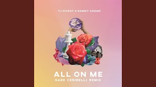 All on Me (Gabe Ceribelli Remix)