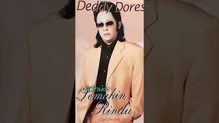 Deddy Dores - Semakin Rindu