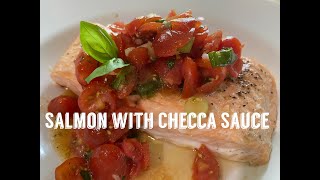 Salmon with Checca Sauce