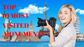 Top 10 Most Visited Monuments in the World