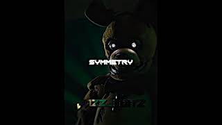 Symmetry,My Friend'   SpringtrapWiliam Afton Edit   Fnaf Movie Edit