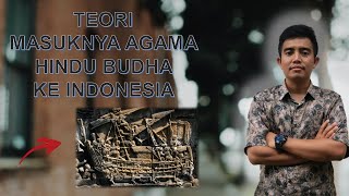 TEORI MASUKNYA HINDU BUDHA ll TEORI HINDU BUDHA ll TEORI ARUS BALIK ll TEORI KSATRIA