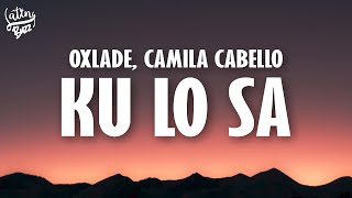 Oxlade - KU LO SA (Lyrics/Letra) ft. Camila Cabello