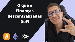 O que é Defi - Finanças descentralizadas em 4 minutos!