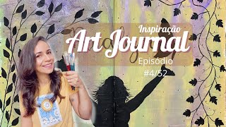 Inspiração Art Journal - Episódio #4/52