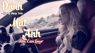 ĐÁNH MẤT EM (COVER) - QUANG ĐĂNG TRẦN | KIM LAM TV