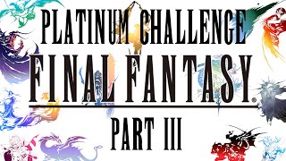 100% Platinum Challenge | Day 3 - FF1 | Final Fantasy Series