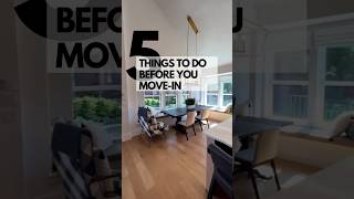 5 things to do before you move in