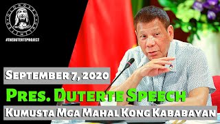 Pres. Duterte Speech - Kumusta mga Mahal Kong Kababayan (September 7, 2020)