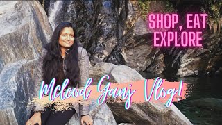 A Day to Shop, Eat & Explore Mcleod Ganj |Shiva Cafe, Bhagsu Nag & More |Vlog 6 #CandidInHimachal