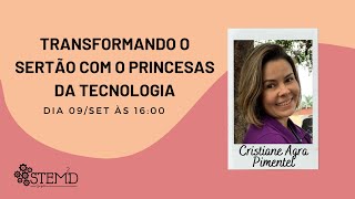 Transformando o Sertão com o Princesas da Tecnologia no Recôncavo