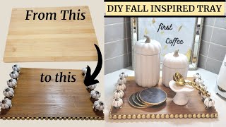 WHAT!! How to make a FALL INSPIRED TRAY,  Fall DIYs #falldiys