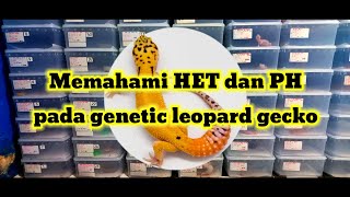 MEMAHAMI APA ITU ( HET ) dan ( PH ) PADA LEOPARD GECKO.