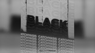 catchyasis - Black (Audio)