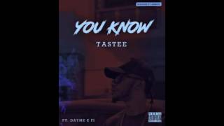 Tastee ft. Dayme, FI - You Know [Prod. by Dayme]