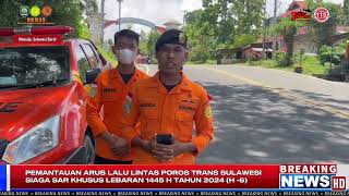 GASUS LEBARAN 1445 H (H-6) | Pemantauan Arus Mudik Poros Trans Sulawesi, Prsonel Lakukan MobileSiaga