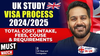 UK Study Visa Process 2024/2025- Intake, Fees, Couse & Requirements for Indian Students