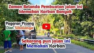 🔴 Jalan peninggalan belanda ‼️Desa Pagaran Pisang dan Sibalanga..