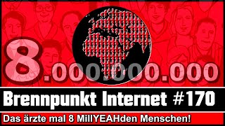 8 Millarden Menschen, neuer Rick Roll, Bayern Flut, Ärzte Konzert // BRENNPUNKT INTERNET #170