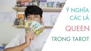 TỰ HỌC Ý NGHĨA CÁC LÁ QUEEN TRONG TAROT | KHÁNH JAY