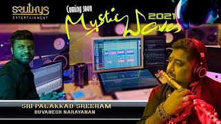 Coming Soon... Bamboo Mystic Waves ll Featuring Palakad Sreeram ll Keyboard - Buvanesh Narayanan.