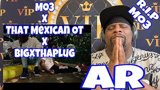 Rip Mo3 - AR feat. That Mexican OT x BigxThaplug (Official Music Video) Reaction 🔥🔥💪🏾🙏🏾