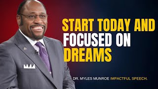 DR.MYLES MUNROE - START TODAY AND FOCUSED ON THE DREAM BEST MOTIVATION VEDO.