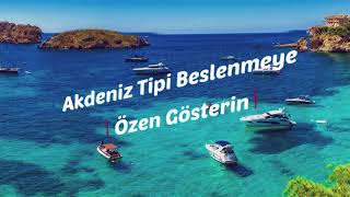 Akdeniz Tipi Beslenme Nasıl Olmalı?