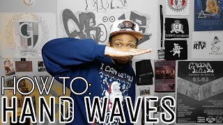 HOW TO: HAND WAVES (HIP-HOP DANCE TUTORIALS)