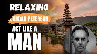 How to be man Jordan Peterson ( PODCAST THAT CHANGE LOTS OF MEN PERSONALITY)