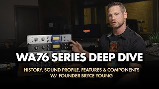 New WA76 Series | "Rev D" & "Blue Stripe" Compressor Deep Dive w/ Founder Bryce Young