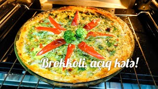 Brokoli, açıq kətə! Nədən belə hazırlamırdım? Faydalı, ləzzətli./Broccoli, open pie!