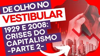 1929 e 2008: grandes crises do capitalismo (parte 2) - De olho no Vestibular Ep.6